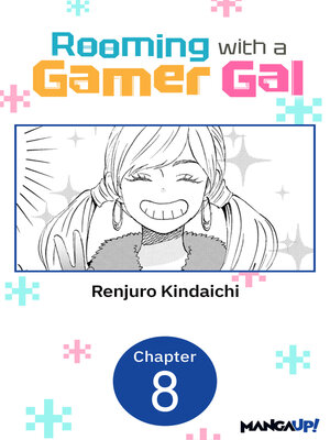 cover image of Rooming with a Gamer Gal, Chapter 8